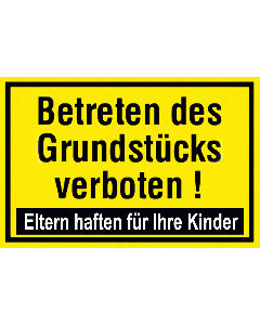 Hinweisschild Betreten des Grundstücks verboten