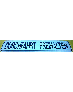 Hinweisschild Durchfahrt freihalten