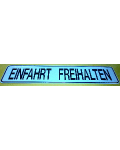 Hinweisschild Einfahrt freihalten